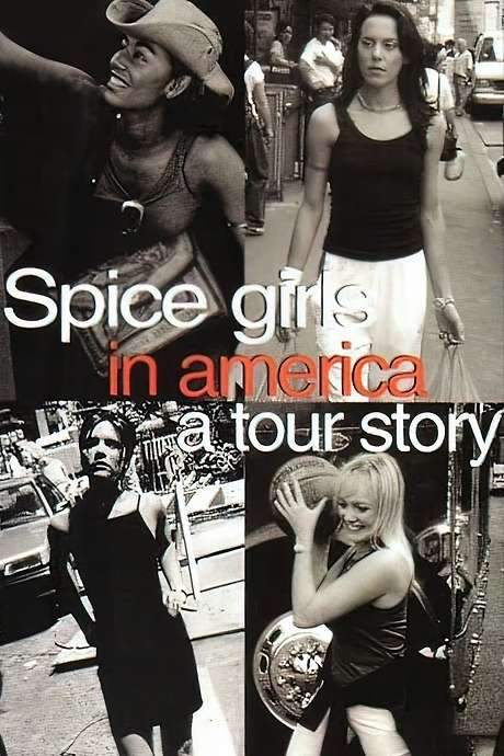 Spice Girls in America: A Tour Story